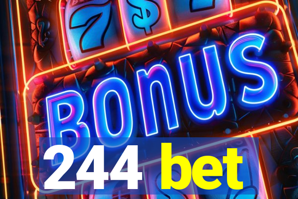 244 bet